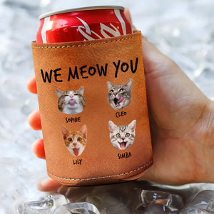 Custom Photo From The Reasons You Drink We Meow You Leather Can Cooler Holder Gift For Cat Lovers HO82 894102