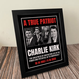 True Patriot Charlie Kirk - The Greatness Of Our Nation Picture Frame HO82 65796