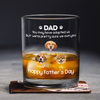 Custom Dog Photo You May Have Adopted Us Whiskey Glass Father’s Day Gift HO82 902506