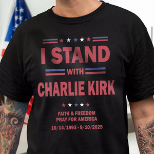 I Stand With Charlie Kirk, Faith & Freedom Dark Shirt LM32 65483