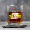 Custom Photo Admit It Life Would Be Boring Without Dog For Father's Day Whiskey Glass CH07 895456