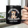 Personalized Dad Of A Spoiled Black Mug Funny Gift for Dog Lovers LM32 893179