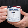 Custom Kid Names Dear Daddy We're Glad That We Came Out Of Yours Balls Print Full Mug CH07 911208