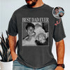 Custom Vintage Photo Best Dad Ever Retro Comfort Shirt, Gift For Dad, Grandpa, Father's Day HO82 902528