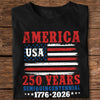 America 250 Years Semiquincentennial Shirt TH10 894665