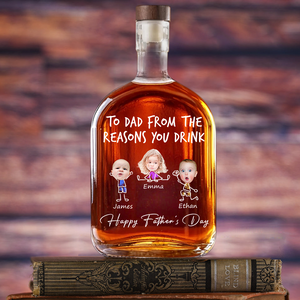 Custom Photo To Dad From The Reasons You Drink Whiskey Bottle LM32 893583