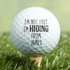 Custom Name I'm Not Lost I'm Hiding Golf Ball LM32 899855