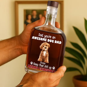 Custom Photo Keep That Shit Up Dad - Personalized Whiskey Bottle For Dog Lovers LM32 895117