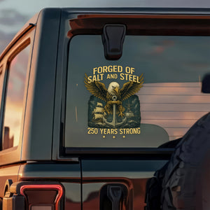 Forged Of Salt And Steel U.S. Naval Ships 250th Anniversary Car Sticker Car Window Decal Sticker HO82 900868