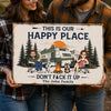 Custom Name This Is Our Happy Place - Don't F*ck It Up Camping Metal Sign LM32 669463