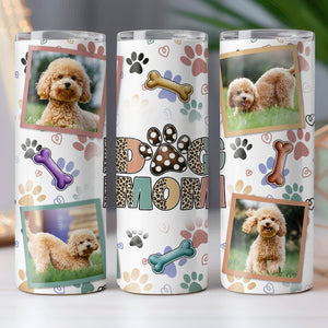 Custom Photo Dog Mom Skinny Tumbler TH10 892515