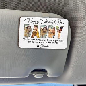 Custom Photo Dad To Me You Are The World Car Visor Clip CH07 895948