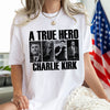 A True Hero Charlie Kirk Rest In Peace Bright Shirt HO82 65766