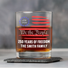 Custom Family Name We The People 250 Years of Freedom 1776-2026 America Flag Whiskey Glass LM32 669347