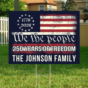 We The People 250 Years Of Freedom Yard Sign TH10 894555