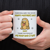 Happy Dog Mom Day, Sorry For The Mess Personalized Mug Mother's Day Gift For Dog Lovers HA75 892180