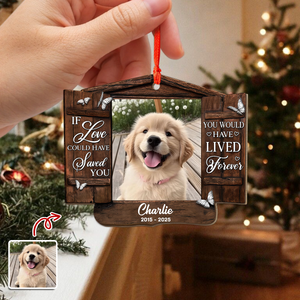 Custom Photo You Would Have Lived Forever - Personalized Wooden Ornament Memorial Gift For Dog Lovers LM32 895877