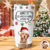 Admit It! Life Would Be Boring Without Me Custom Photo 3D Inflated Effect Tumbler CH07 899154