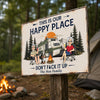 Custom Name This Is Our Happy Place - Don't F*ck It Up Camping Metal Sign LM32 669463