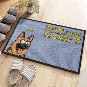 Home Is Where Someone Runs To Greet You Dog Personalized Doormat HA75 892184