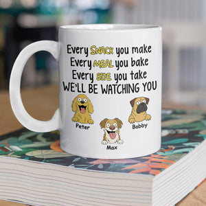 Every Snack You Make, Funny Custom Mug, Personalized Gifts for Dog Lovers HA75 892162