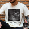 Custom Ultrasound Photo Happy Father's Day Comfort Shirt - Personalized New Dad Gift CH07 911514