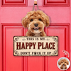 Custom Dog Photo This is My Happy Place Door Sign - Gift for Pet Lovers CH07 180128