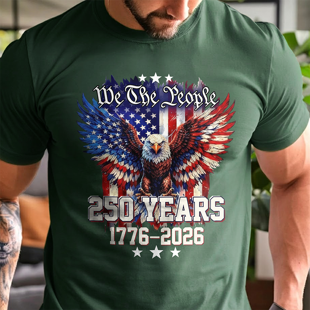We The People 250 Years 1776-2026 American Flag Comfort Shirt TH10 170181