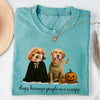 Dogs Because People Are Creepy Halloween Comfort Shirt TH10 896125