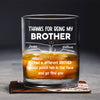 Thank For Being My Brother Personalized Whiskey Glass LM32 895201
