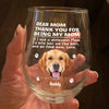 Custom Photo Thank You For Being Our Mom Dog Wine Glass Gift For Pet Lovers HA75 892178