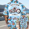 This Is How I Roll - Personalized Upload Vehicle Photo Hawaiian Shirt For Biker CH07 895684