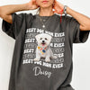 Custom Photo Best Dog Dad Ever Comfort Shirt - Father’s Day Gift for Dog & Cat Owners HA75 921372