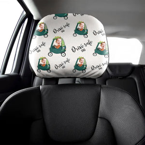 Custom Kid Photo Drive Safe Daddy Grandpa Personalized Car Headrest Covers CH07 910086