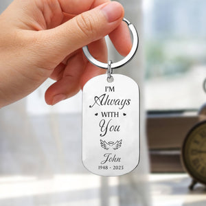 Custom Photo I'm Always With You - Memorial Personalized Metal Keychain Gift For Family Members HO82 894564