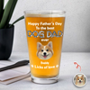 Custom Photo Happy Father's Day To The Best Dog Dad Ever Beer Glass HA75 921392