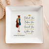 Personalized Behind You All Memories Jewelry Dish - Graduation Gift For Her HO82 901376