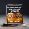 Custom Photo I'm Pretty Sure I Own You Personalized Whiskey Glass For Dog Lover LM32 895073