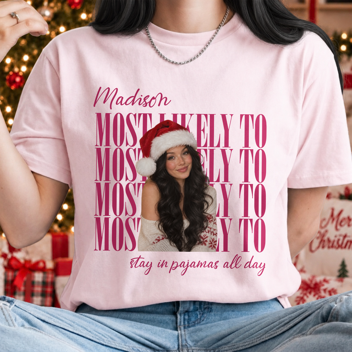 Custom Family Photo Most Likely To Comfort Shirt Christmas Gift TH10 171561