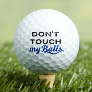 Custom Name Don't Touch My Ball Golf Ball Gift For Golf Lover TH10 898289