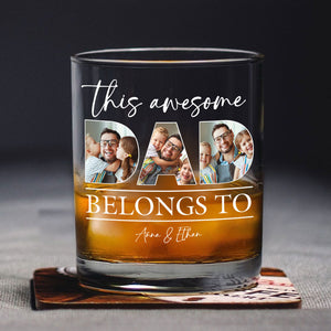 Custom Photo This Awesome Dad Belongs To Whiskey Glass For Father's Day LM32 893649