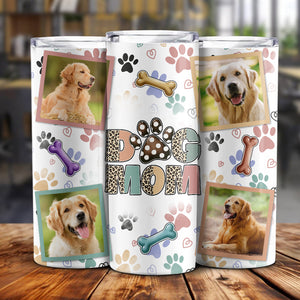 Custom Photo Dog Mom Skinny Tumbler TH10 892515