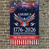 Custom Family Name America 250 Years Semiquincentennial 1776-2026 Metal Sign TH10 169445
