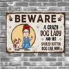 BEWARE A Crazy Dog Lady and Her Spoiler Dog Live Here Personalized Metal Sign CH07 896120