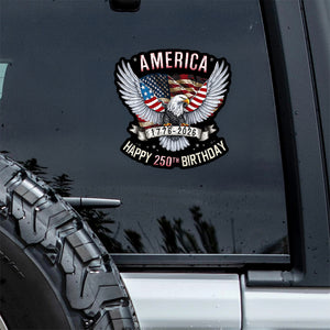 America Happy 250th Birthday Car Window Decal Sticker TH10 896357