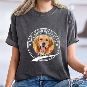Custom Photo Human Belongs To Dog Cat Comfort Shirt HO82 894882