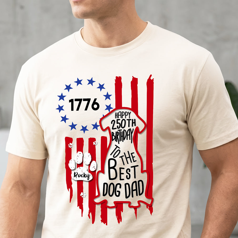 Personalized Happy 250th Birthday To Best Dog Dad Dog Mom America Flag Comfort Shirt CH07 911880