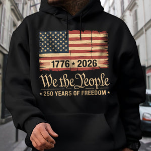 America 250th Birthday US Flag 250 Years We The People Dark Shirt HO82 894622
