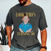 Custom Photo Look Who's Turning 30 Comfort Shirt - Birthday Gift LM32 669601