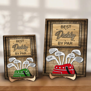 Dad Or Grandpa Golf Best Dad By Par Family 2-Layered Wooden Plaque With Stand Personalized Gift For Father's Day, Dad HO82 894044
